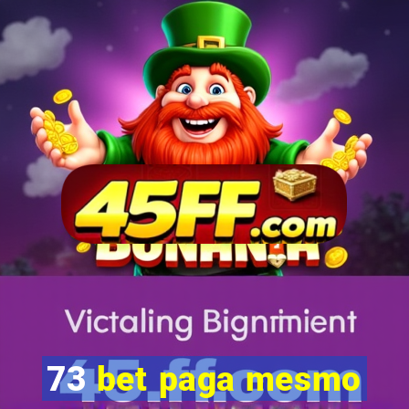 73 bet paga mesmo